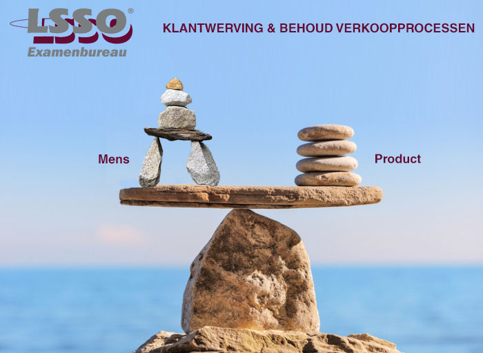 Examenbureau LSSO | Salesexamen Klantwerving & Behoud verkoopprocessen